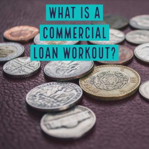 Commercial loan workout